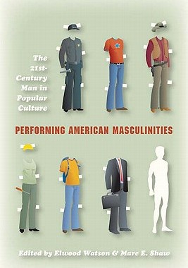 【预售】Performing American Masculinities: The 21st-Century