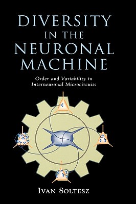 【预售】Diversity in the Neuronal Machine: Order and