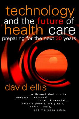 【预售】Technology And The Future Of Health Care: Preparing