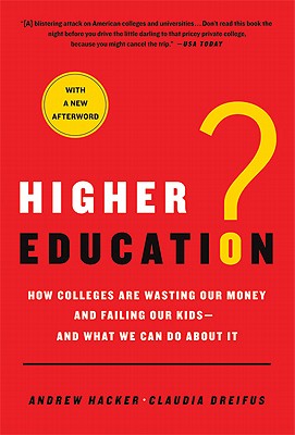 【预售】Higher Education?: How Colleges Are Wasting Our