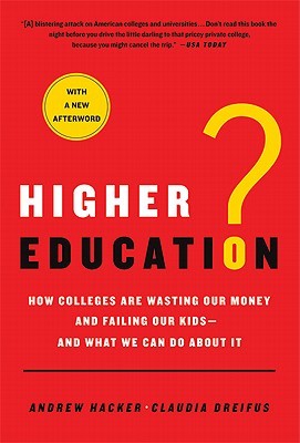 【预售】Higher Education?: How Colleges Are Wasting Our