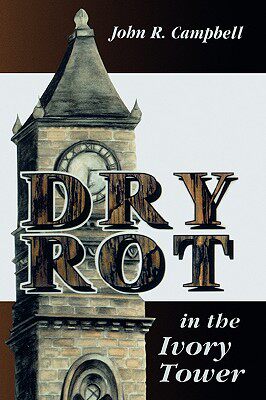 【预售】Dry Rot in the Ivory Tower: A Case for Fumigation