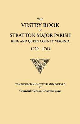 【预售】The Vestry Book of Stratton Major Parish, King and