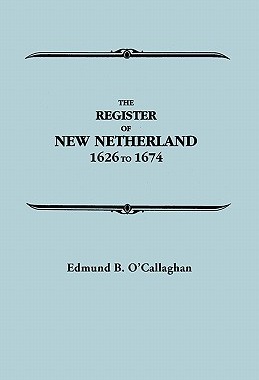 【预售】The Register of New Netherland, 1626-1674