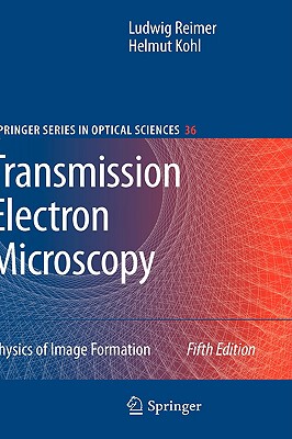 【预售】Transmission Electron Microscopy: Physics of Image