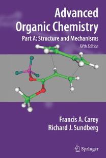 【预售】Advanced Organic Chemistry Part A: Structure and