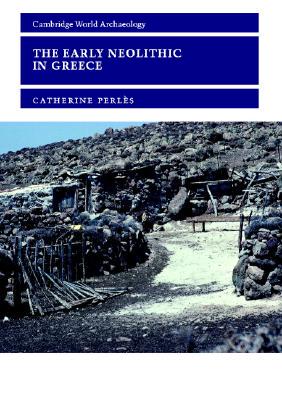 【预售】The Early Neolithic in Greece: The First Farming