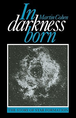 【预售】In Darkness Born: The Story of Star Formation