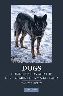 【预售】Dogs: Domestication and the Development of a Social