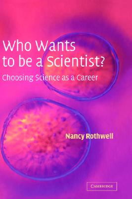 【预售】Who Wants to Be a Scientist?: Choosing Science as a