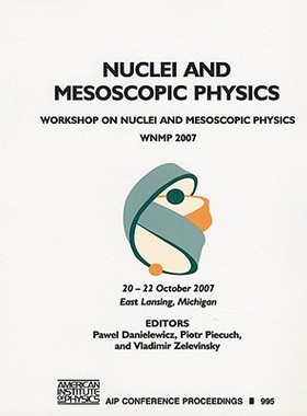 【预售】Nuclei and Mesoscopic Physics: Workshop on Nuclei