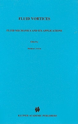 【预售】Fluid Vortices: Fluid Mechanics and Its