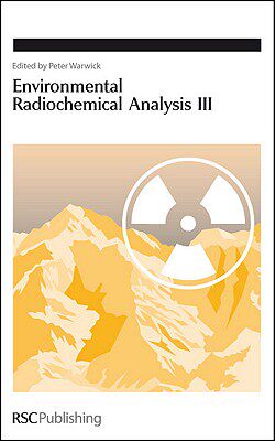 【预售】Environmental Radiochemical Analysis III