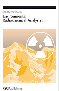 【预售】Environmental Radiochemical Analysis III