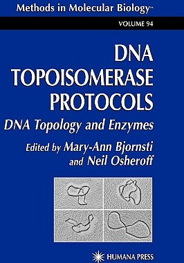 【预售】DNA Topoisomerase Protocols: Volume I: DNA Topology