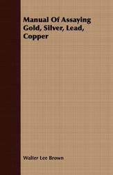 【预售】Manual of Assaying Gold, Silver, Lead, Copper
