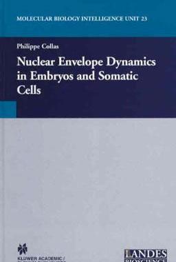 【预售】Nuclear Envelope Dynamics in Embryos and Somatic