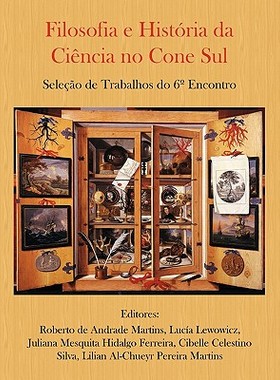 【预售】Filosofia E Histria Da Cincia No Cone Sul. Seleo de