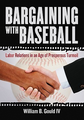 【预售】Bargaining with Baseball: Labor Relations in an Age