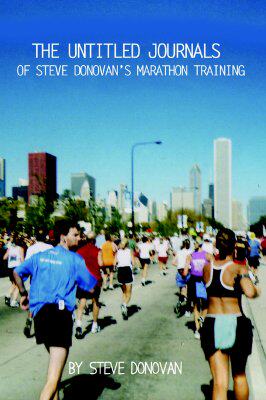 【预售】The Untitled Journals of Steve Donovan's Marathon
