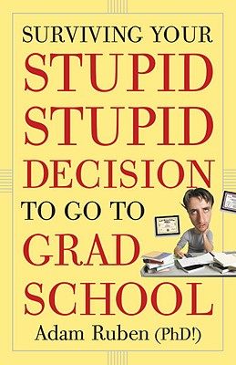 【预售】Surviving Your Stupid, Stupid Decision to Go to Grad