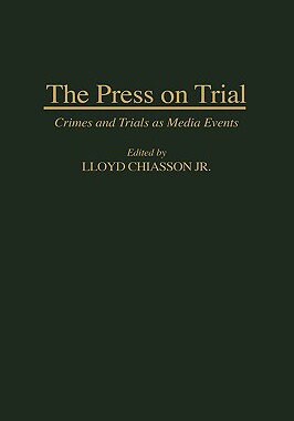 【预售】The Press on Trial: Crimes and Trials as Media