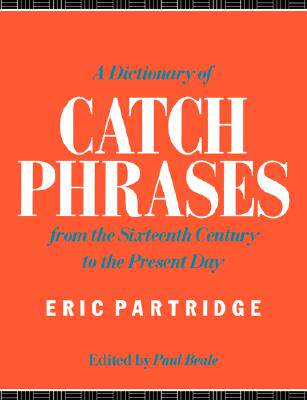 【预售】A Dictionary of Catch Phrases