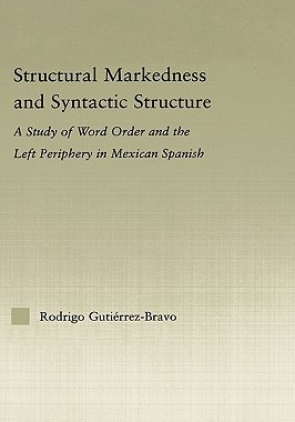 【预售】Stuctural Markedness and Syntactic Structure: A