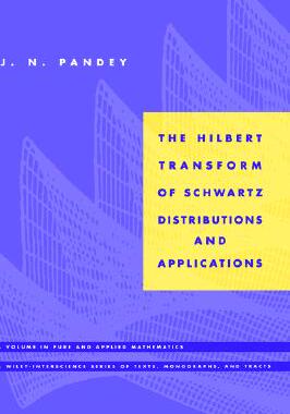 【预售】The Hilbert Transform Of Schwartz Distributions And