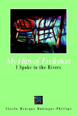 【预售】My Hips of Evolution: I Spoke to the Rivers