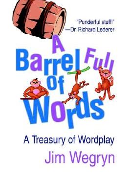 【预售】A Barrel Full of Words: A Treasury of Wordplay