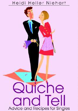 【预售】Quiche and Tell: Advice and Recipes for Singles