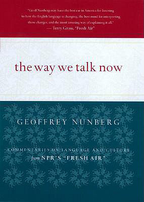【预售】The Way We Talk Now: Commentaries on Language and