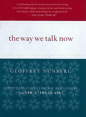 【预售】The Way We Talk Now: Commentaries on Language and