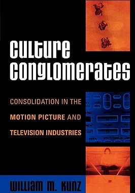 【预售】Culture Conglomerates: Consolidation in the Motion