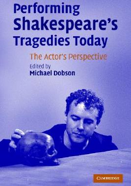 【预售】Performing Shakespeare's Tragedies Today: The