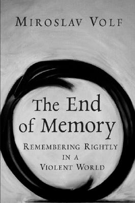 【预售】The End of Memory: Remembering Rightly in a Violent
