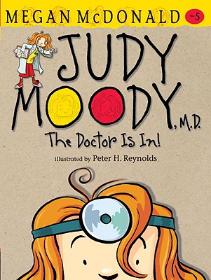 【预售】Judy Moody, M.D.: The Doctor Is In!