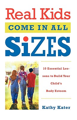 【预售】Real Kids Come in All Sizes: Ten Essential Lessons