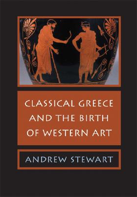 【预售】Classical Greece and the Birth of Western Art