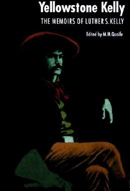 【预售】Yellowstone Kelly: The Memoirs of Luther S. Kelly