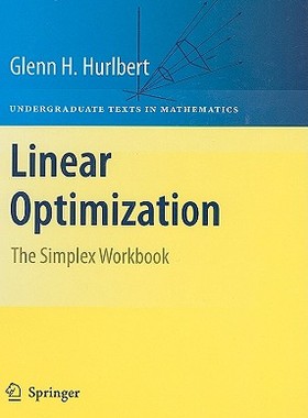 【预售】Linear Optimization: The Simplex Workbook
