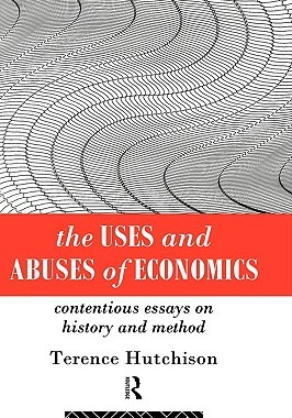 【预售】The Uses and Abuses of Economics: Contentious Essays