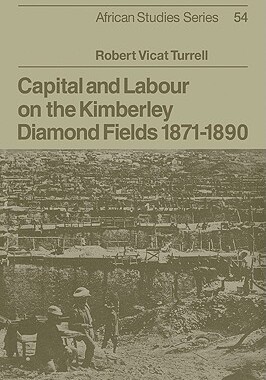 【预售】Capital and Labour on the Kimberley Diamond Fields