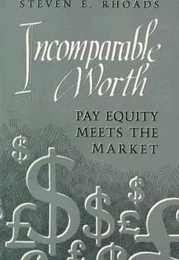 【预售】Incomparable Worth: Pay Equity Meets the Market