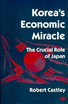 【预售】Korea's Economic Miracle: The Crucial Role of Japan