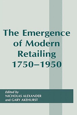 【预售】The Emergence of Modern Retailing 1750-1950