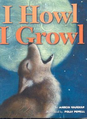 【预售】I Howl, I Growl: Southwest Animal Antics