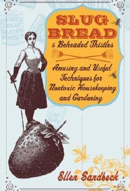 【预售】Slug Bread and Beheaded Thistles: Amusing and Useful