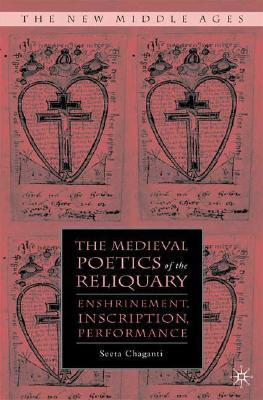 【预售】The Medieval Poetics of the Reliquary: Enshrinement